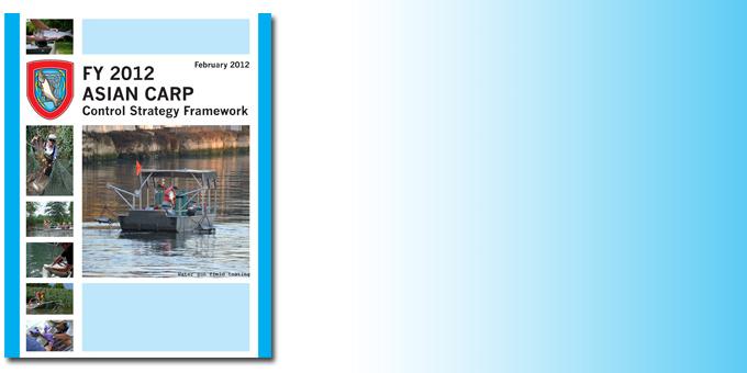 The cover of the 2012 Asian Carp Control Strategy Framework highlighting photos from the field including people taking fish out of nets, electrofishing and implanting a transmitter in a fish.